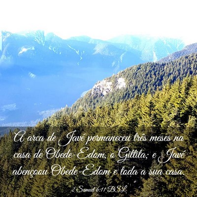 Picture 03 - 2 Samuel 6:11 BSL - A arca de Javé permaneceu três meses na casa de - Bible Verse Picture