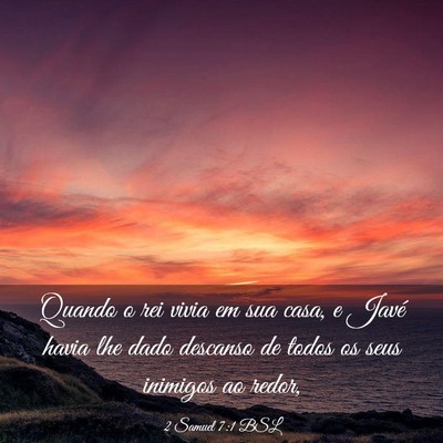 Picture 03 - 2 Samuel 7:1 BSL - Quando o rei vivia em sua casa, e Javé havia lhe - Bible Verse Picture