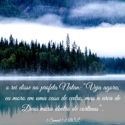 Picture 03 - 2 Samuel 7:2 BSL - o rei disse ao profeta Natan: “Veja agora, eu - Bible Verse Picture