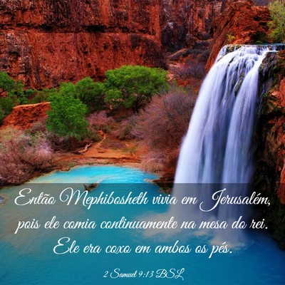 Picture 03 - 2 Samuel 9:13 BSL - Então Mephibosheth vivia em Jerusalém, pois ele - Bible Verse Picture