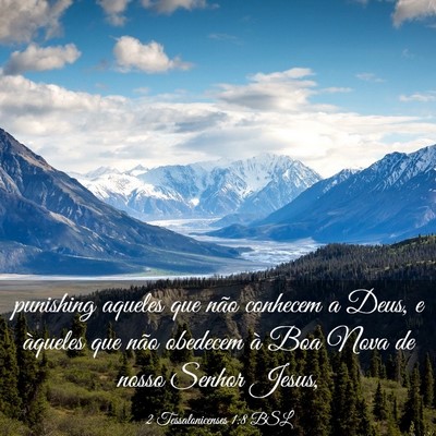 Picture 03 - 2 Tessalonicenses 1:8 BSL - punishing aqueles que não conhecem a Deus, e - Bible Verse Picture