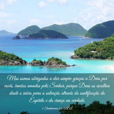 Picture 03 - 2 Tessalonicenses 2:13 BSL - Mas somos obrigados a dar sempre graças a Deus - Bible Verse Picture