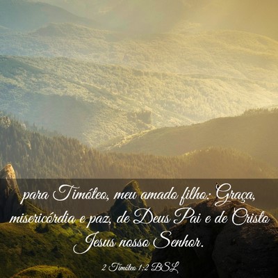 Picture 03 - 2 Timóteo 1:2 BSL - para Timóteo, meu amado filho: Graça, - Bible Verse Picture