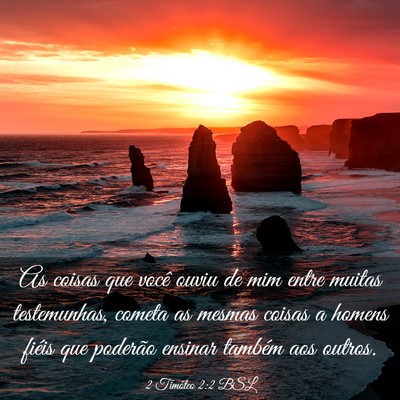 Picture 03 - 2 Timóteo 2:2 BSL - As coisas que você ouviu de mim entre muitas - Bible Verse Picture