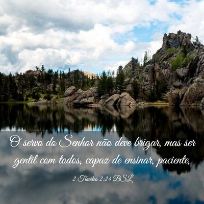Picture 03 - 2 Timóteo 2:24 BSL - O servo do Senhor não deve brigar, mas ser - Bible Verse Picture