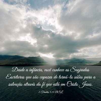 Picture 03 - 2 Timóteo 3:15 BSL - Desde a infância, você conhece as Sagradas - Bible Verse Picture