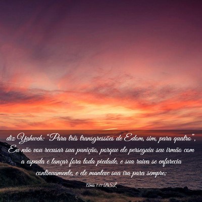 Picture 03 - Amós 1:11 BSL - diz Yahweh: “Para três transgressões de Edom, - Bible Verse Picture
