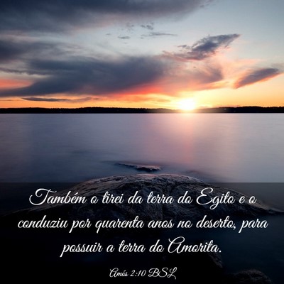 Picture 03 - Amós 2:10 BSL - Também o tirei da terra do Egito e o conduziu - Bible Verse Picture