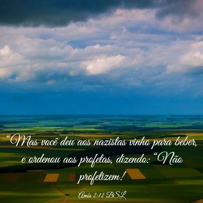 Picture 03 - Amós 2:12 BSL - “Mas você deu aos nazistas vinho para beber, e - Bible Verse Picture
