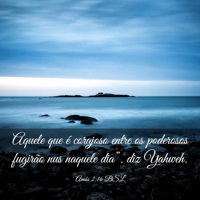 Picture 03 - Amós 2:16 BSL - Aquele que é corajoso entre os poderosos - Bible Verse Picture