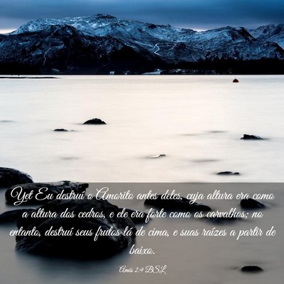Picture 03 - Amós 2:9 BSL - Yet Eu destruí o Amorito antes deles, cuja - Bible Verse Picture