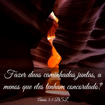 Picture 03 - Amós 3:3 BSL - Fazer duas caminhadas juntas, a menos que eles - Bible Verse Picture