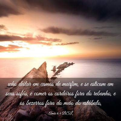 Picture 03 - Amós 6:4 BSL - who deitar em camas de marfim, e se esticam em - Bible Verse Picture