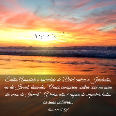 Picture 03 - Amós 7:10 BSL - Então Amaziah o sacerdote de Betel enviou a - Bible Verse Picture