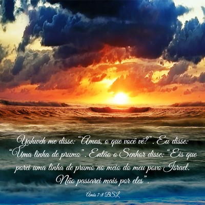 Picture 03 - Amós 7:8 BSL - Yahweh me disse: “Amos, o que você vê?”. Eu - Bible Verse Picture