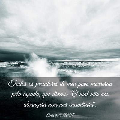 Picture 03 - Amós 9:10 BSL - Todos os pecadores de meu povo morrerão pela - Bible Verse Picture