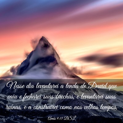Picture 03 - Amós 9:11 BSL - Nesse dia levantarei a tenda de David que caiu e - Bible Verse Picture