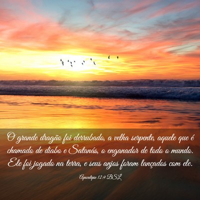 Picture 03 - Apocalipse 12:9 BSL - O grande dragão foi derrubado, a velha serpente, - Bible Verse Picture