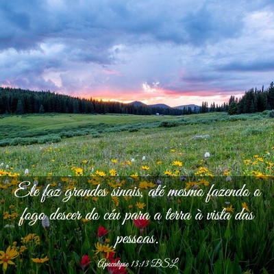 Picture 03 - Apocalipse 13:13 BSL - Ele faz grandes sinais, até mesmo fazendo o fogo - Bible Verse Picture