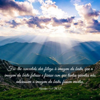Picture 03 - Apocalipse 13:15 BSL - Foi-lhe concedido dar fôlego à imagem da besta, - Bible Verse Picture