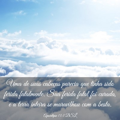 Picture 03 - Apocalipse 13:3 BSL - Uma de suas cabeças parecia que tinha sido - Bible Verse Picture
