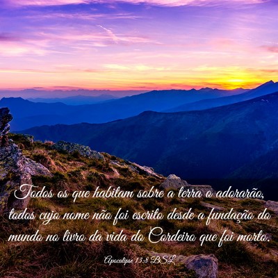 Picture 03 - Apocalipse 13:8 BSL - Todos os que habitam sobre a terra o adorarão, - Bible Verse Picture