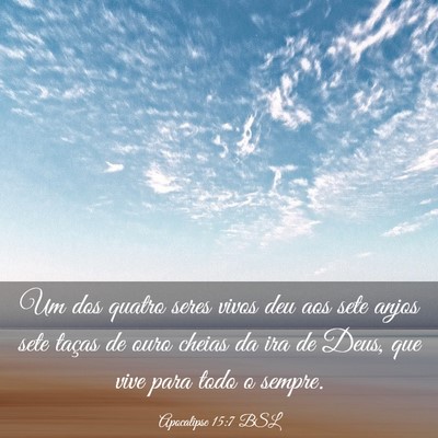 Picture 03 - Apocalipse 15:7 BSL - Um dos quatro seres vivos deu aos sete anjos sete - Bible Verse Picture