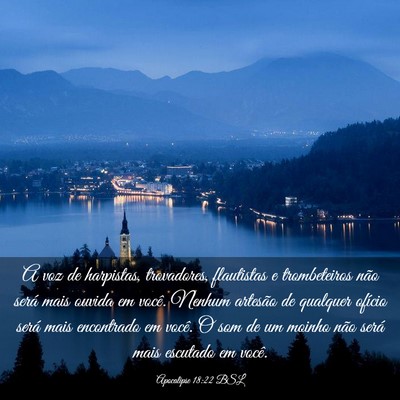 Picture 03 - Apocalipse 18:22 BSL - A voz de harpistas, trovadores, flautistas e - Bible Verse Picture