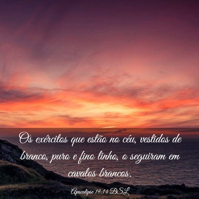 Picture 03 - Apocalipse 19:14 BSL - Os exércitos que estão no céu, vestidos de - Bible Verse Picture