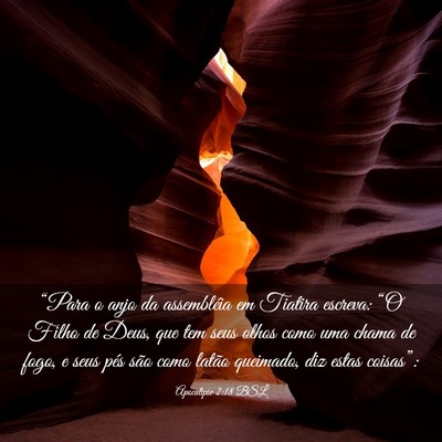 Picture 03 - Apocalipse 2:18 BSL - “Para o anjo da assembléia em Tiatira escreva: - Bible Verse Picture