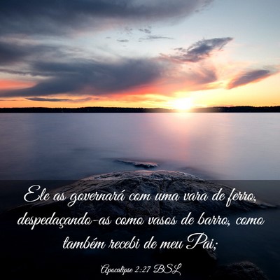 Picture 03 - Apocalipse 2:27 BSL - Ele as governará com uma vara de ferro, - Bible Verse Picture
