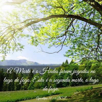 Picture 03 - Apocalipse 20:14 BSL - A Morte e o Hades foram jogados no lago de fogo. - Bible Verse Picture