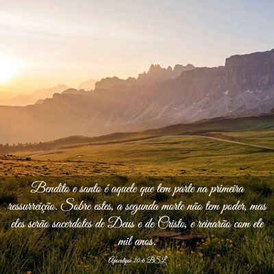 Picture 03 - Apocalipse 20:6 BSL - Bendito e santo é aquele que tem parte na - Bible Verse Picture