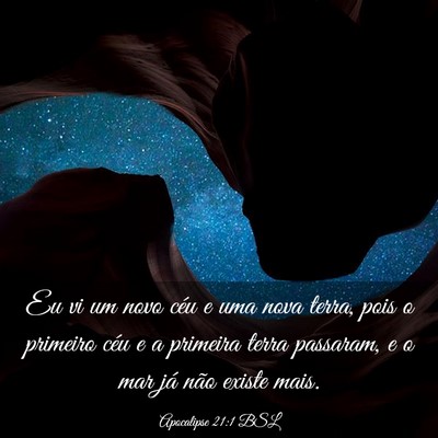 Picture 03 - Apocalipse 21:1 BSL - Eu vi um novo céu e uma nova terra, pois o - Bible Verse Picture