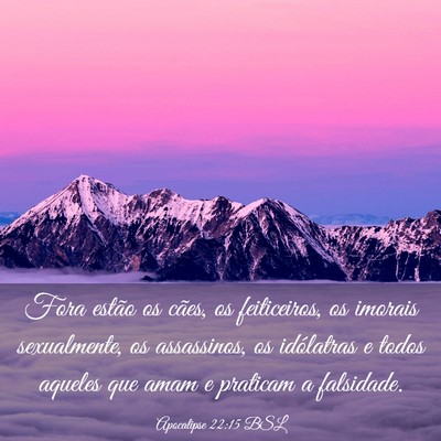 Picture 03 - Apocalipse 22:15 BSL - Fora estão os cães, os feiticeiros, os imorais - Bible Verse Picture