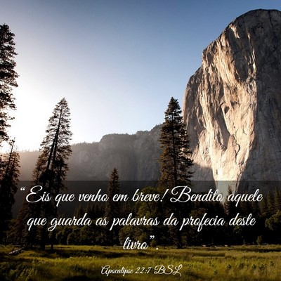Picture 03 - Apocalipse 22:7 BSL - “Eis que venho em breve! Bendito aquele que - Bible Verse Picture