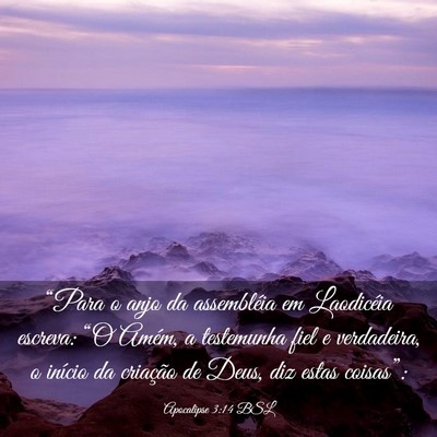 Picture 03 - Apocalipse 3:14 BSL - “Para o anjo da assembléia em Laodicéia - Bible Verse Picture