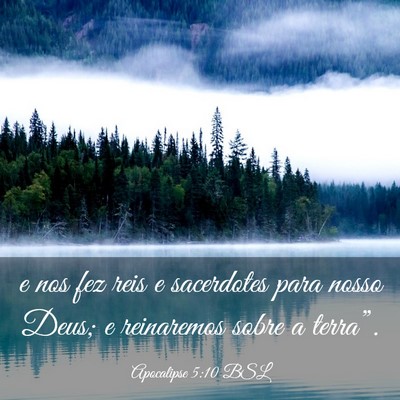 Picture 03 - Apocalipse 5:10 BSL - e nos fez reis e sacerdotes para nosso Deus; e - Bible Verse Picture