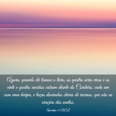 Picture 03 - Apocalipse 5:8 BSL - Agora, quando ele tomou o livro, os quatro seres - Bible Verse Picture