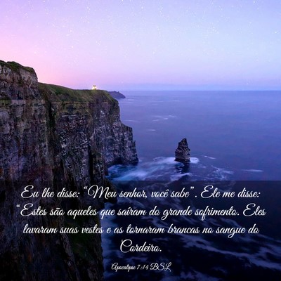 Picture 03 - Apocalipse 7:14 BSL - Eu lhe disse: “Meu senhor, você sabe”. Ele - Bible Verse Picture