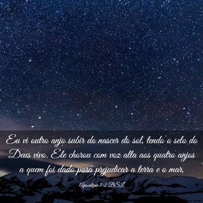 Picture 03 - Apocalipse 7:2 BSL - Eu vi outro anjo subir do nascer do sol, tendo o - Bible Verse Picture