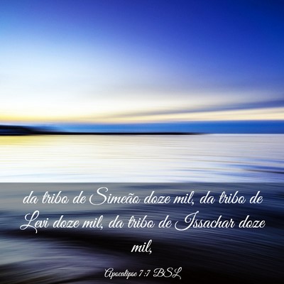 Picture 03 - Apocalipse 7:7 BSL - da tribo de Simeão doze mil, da tribo de Levi - Bible Verse Picture