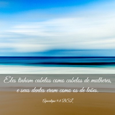 Picture 03 - Apocalipse 9:8 BSL - Eles tinham cabelos como cabelos de mulheres, e - Bible Verse Picture
