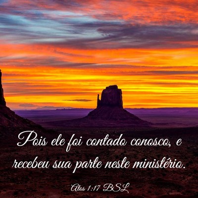 Picture 03 - Atos 1:17 BSL - Pois ele foi contado conosco, e recebeu sua parte - Bible Verse Picture