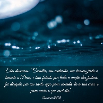 Picture 03 - Atos 10:22 BSL - Eles disseram: “Cornélio, um centurião, um - Bible Verse Picture