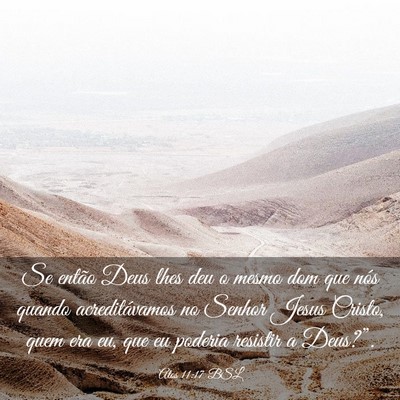 Picture 03 - Atos 11:17 BSL - Se então Deus lhes deu o mesmo dom que nós - Bible Verse Picture