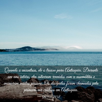 Picture 03 - Atos 11:26 BSL - Quando o encontrou, ele o trouxe para Antioquia. - Bible Verse Picture