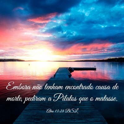 Picture 03 - Atos 13:28 BSL - Embora não tenham encontrado causa de morte, - Bible Verse Picture