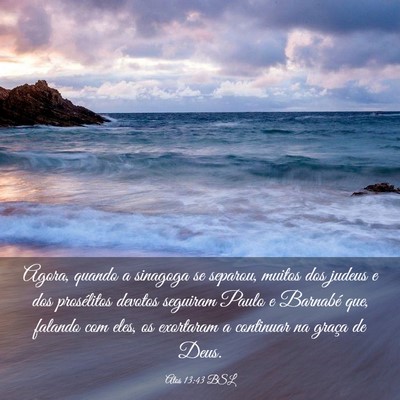 Picture 03 - Atos 13:43 BSL - Agora, quando a sinagoga se separou, muitos dos - Bible Verse Picture