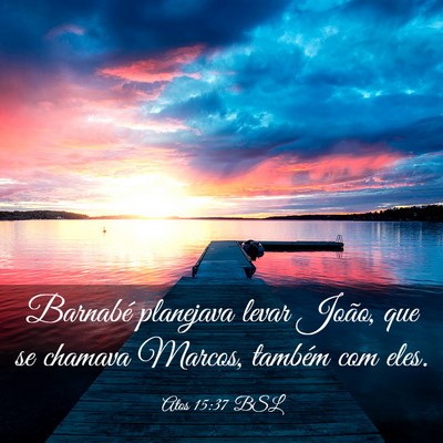 Picture 03 - Atos 15:37 BSL - Barnabé planejava levar João, que se chamava - Bible Verse Picture